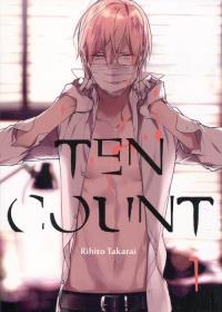 Ten Count #01. Autor: Takarai Rihito. Dobreksiazki.pl Okładka książki Ten Count #01
