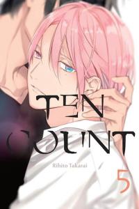Ten Count #05. Autor: Takarai Rihito. Dobreksiazki.pl Okładka książki Ten Count #05