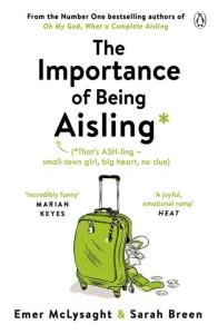 The Importance of Being Aisling. Autor: McLysaght Emer, Breen Sarah. Dobreksiazki.pl Okładka książki The Importance of Being Aisling