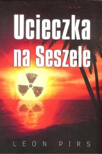 Ucieczka na Seszele. Autor: Pirs Leon. Dobreksiazki.pl Okładka książki Ucieczka na Seszele