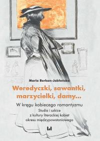 Weredyczki sawantki marzycielki damy…. Autor: Berkan-Jabłońska Maria. Dobreksiazki.pl Okładka książki Weredyczki sawantki marzycielki damy…