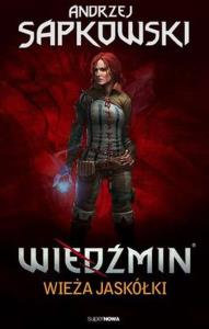 WIEŻA JASKÓŁKI WIEDŹMIN TOM 6 (GRA). Autor: Andrzej Sapkowski. Dobreksiazki.pl Okładka książki WIEŻA JASKÓŁKI WIEDŹMIN TOM 6 (GRA)