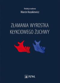 Złamania wyrostka kłykciowego żuchwy. Wydawca: PZWL. Dobreksiazki.pl Opakowanie Złamania wyrostka kłykciowego żuchwy