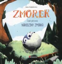 Zmorek Cz.1 Narodziny Zmorka. Autor: Anna Gałązkiewicz. Dobreksiazki.pl Okładka książki Zmorek Cz.1 Narodziny Zmorka