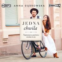 CD MP3 JEDNA CHWILA. Autor: Beata Anna Dąbrowska. Dobreksiazki.pl Okładka książki CD MP3 JEDNA CHWILA