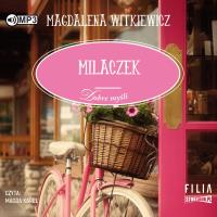 CD MP3 MILACZEK DOBRE MYŚLI TOM 1. Autor: Witkiewicz Magdalena. Dobreksiazki.pl Okładka książki CD MP3 MILACZEK DOBRE MYŚLI TOM 1