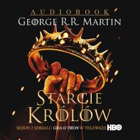 CD MP3 STARCIE KRÓLÓW PIEŚŃ LODU I OGNIA TOM 2. Autor: George R.R. Martin. Dobreksiazki.pl Okładka książki CD MP3 STARCIE KRÓLÓW PIEŚŃ LODU I OGNIA TOM 2
