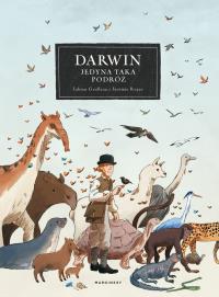 Darwin. Jedyna taka podróż. Autor: Fabien Grolleau, Jeremie Royer. Dobreksiazki.pl Okładka książki Darwin. Jedyna taka podróż