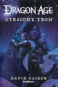 Dragon Age: Utracony tron. Autor: Gaider David. Dobreksiazki.pl Okładka książki Dragon Age: Utracony tron