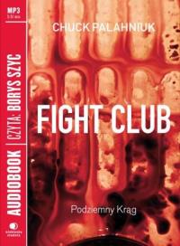 Fight Club - Podziemny krąg mp3 - Audiobook. Autor: Chuck Palahniuk. Dobreksiazki.pl Okładka książki Fight Club - Podziemny krąg mp3 - Audiobook