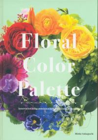 Floral Color Palette. Autor: Sakaguchi Mieko. Dobreksiazki.pl Okładka książki Floral Color Palette