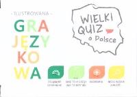 Gra jezykowa - Wielki Quiz o Polsce. Autor: Opracowanie zbiorowe. Dobreksiazki.pl Okładka książki Gra jezykowa - Wielki Quiz o Polsce