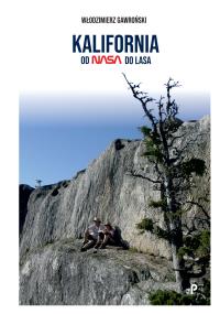 Kalifornia od NASA do lasa. Autor: Gawroński Włodzimierz. Dobreksiazki.pl Okładka książki Kalifornia od NASA do lasa