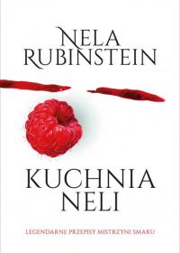 KUCHNIA NELI. Autor: ANIELA RUBINSTEIN. Dobreksiazki.pl Okładka książki KUCHNIA NELI