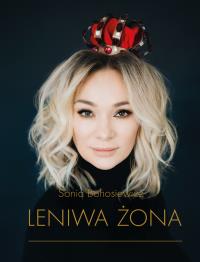 LENIWA ŻONA. Autor: Sonia Bohosiewicz. Dobreksiazki.pl Okładka książki LENIWA ŻONA