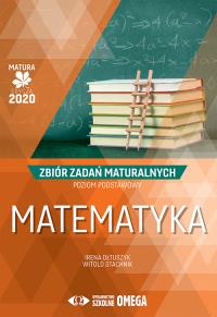 Matura 2020 Matematyka Zbiór zadań maturalnych ZP. Autor: Irena Ołtuszyk, Stachnik Witold. Dobreksiazki.pl Okładka książki Matura 2020 Matematyka Zbiór zadań maturalnych ZP