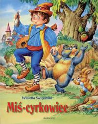 MIŚ CYRKOWIEC. Autor: Święcińska Wioletta. Dobreksiazki.pl Okładka książki MIŚ CYRKOWIEC