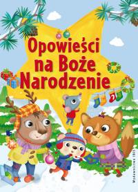 Opowieści na Boże Narodzenie. Autor: Opracowanie zbiorowe. Dobreksiazki.pl Okładka książki Opowieści na Boże Narodzenie