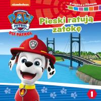 Psi Patrol. Książka z filmem 1 Pieski ratują..+DVD. Autor: Opracowanie zbiorowe. Dobreksiazki.pl Okładka książki Psi Patrol. Książka z filmem 1 Pieski ratują..+DVD