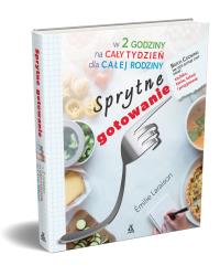 Sprytne gotowanie w 2 godziny na cały tydzień dla całej rodziny. Autor: Laraison Emilie. Dobreksiazki.pl Okładka książki Sprytne gotowanie w 2 godziny na cały tydzień dla całej rodziny
