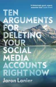 Ten Arguments For Deleting Your Social Media Accounts Right Now. Autor: Lanier Jaron. Dobreksiazki.pl Okładka książki Ten Arguments For Deleting Your Social Media Accounts Right Now