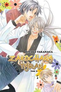 Zakochany Tyran #03. Autor: Takanaga Hinako. Dobreksiazki.pl Okładka książki Zakochany Tyran #03