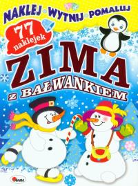 Zima z Bałwankiem - naklej, wytnij, pomaluj. Autor: Jolanta Czarnecka, Piotr Kozera. Dobreksiazki.pl Okładka książki Zima z Bałwankiem - naklej, wytnij, pomaluj