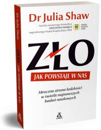 Zło Jak powstaje w nas. Autor: Shaw Julia. Dobreksiazki.pl Okładka książki Zło Jak powstaje w nas