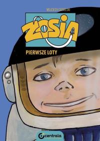 Zosia Pierwsze loty. Autor: Ciesielski Wojciech. Dobreksiazki.pl Okładka książki Zosia Pierwsze loty