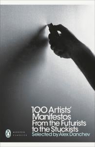 100 Artists' Manifestos. Autor: Danchev Alex. Dobreksiazki.pl Okładka książki 100 Artists' Manifestos