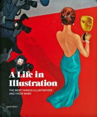 A Life in Illustration. Wydawca: Gestalten. Dobreksiazki.pl Opakowanie A Life in Illustration