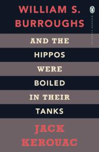 And the Hippos Were Boiled in Their Tanks. Autor: Burroughs Kerouac, Jack William S.. Dobreksiazki.pl Okładka książki And the Hippos Were Boiled in Their Tanks
