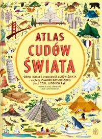 ATLAS CUDÓW ŚWIATA. Autor: BEN HANDICOTT. Dobreksiazki.pl Okładka książki ATLAS CUDÓW ŚWIATA
