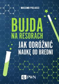Bujda na resorach. Autor: Pigliucci Massimo. Dobreksiazki.pl Okładka książki Bujda na resorach