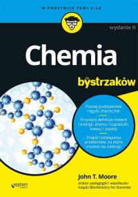 Chemia dla bystrzaków. Autor: John T. Moore. Dobreksiazki.pl Okładka książki Chemia dla bystrzaków