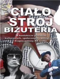 Ciało, strój, biżuteria w kontekście przemian.... Autor: red. Ewa Letkiewicz. Dobreksiazki.pl Okładka książki Ciało, strój, biżuteria w kontekście przemian...