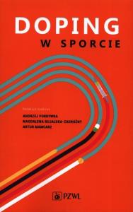 Doping w sporcie. Autor: Andrzej Pokrywka. Dobreksiazki.pl Okładka książki Doping w sporcie