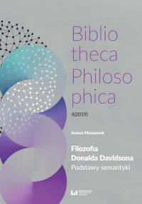 Filozofia Donalda Davidsona. Autor: Maciaszek Janusz. Dobreksiazki.pl Okładka książki Filozofia Donalda Davidsona