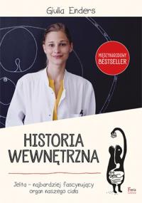 Historia wewnętrzna. Autor: Enders Giulia. Dobreksiazki.pl Okładka książki Historia wewnętrzna
