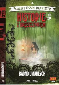 Historie z dreszczykiem J.Bannister 20. Autor: JANET FARELL. Dobreksiazki.pl Okładka książki Historie z dreszczykiem J.Bannister 20