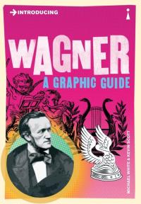 Introducing Wagner A Graphic Guide. Autor: Scott Kevin. Dobreksiazki.pl Okładka książki Introducing Wagner A Graphic Guide