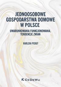 Jednoosobowe gospodarstwa domowe w Polsce. Autor: Piekut Marlena. Dobreksiazki.pl Okładka książki Jednoosobowe gospodarstwa domowe w Polsce
