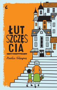 Łut szczęścia. Autor: Aurlie Valognes. Dobreksiazki.pl Okładka książki Łut szczęścia