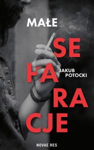 Małe separacje. Autor: Jakub Potocki. Dobreksiazki.pl Okładka książki Małe separacje