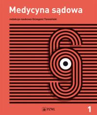 Medycyna sądowa Tom 1 Tanatologia. Autor: Teresiński Grzegorz. Dobreksiazki.pl Okładka książki Medycyna sądowa Tom 1 Tanatologia