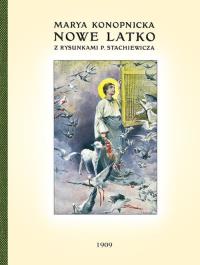 Nowe Latko Z rysunkami P. Stachiewicza. Autor: Konopnicka Maria. Dobreksiazki.pl Okładka książki Nowe Latko Z rysunkami P. Stachiewicza