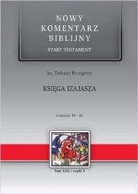 Nowy komentarz... ST T.22/3 Księga Izajasza 40-66. Autor: Praca zbiorowa. Dobreksiazki.pl Okładka książki Nowy komentarz... ST T.22/3 Księga Izajasza 40-66