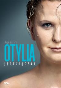 Otylia. Moja historia. Autor: Otylia Jędrzejczak, Hochstim Paweł, Paweł Skraba. Dobreksiazki.pl Okładka książki Otylia. Moja historia