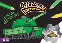 POJAZDY WOJSKOWE ODJAZDOWE KOLOROWANKI. Autor: Opracowanie zbiorowe. Dobreksiazki.pl Okładka książki POJAZDY WOJSKOWE ODJAZDOWE KOLOROWANKI
