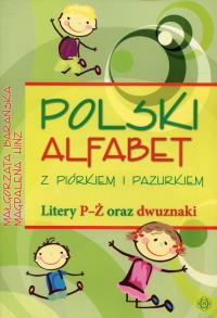 Polski alfabet z piórkiem i pazurkiem Litery P-Ż. Autor: Barańska Małgorzata, Hinz Magdalena. Dobreksiazki.pl Okładka książki Polski alfabet z piórkiem i pazurkiem Litery P-Ż